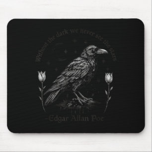 Gothic Raven Funny Edgar Allan Poe Quote Halloween Mouse Pad