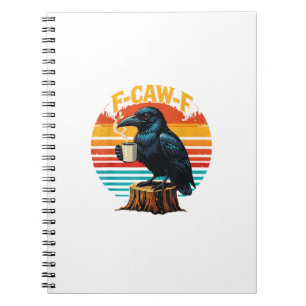 Gothic Raven Funny Halloween F-Caw-F Coffee Crow V Notebook