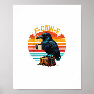 Gothic Raven Funny Halloween F-Caw-F Coffee Crow V Poster