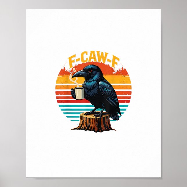 Gothic Raven Funny Halloween F-Caw-F Coffee Crow V Poster (Front)