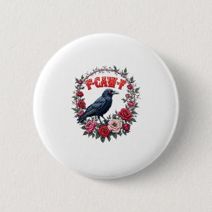 Gothic Raven Funny Halloween F-Caw-F Crow Vintage  6 Cm Round Badge