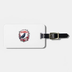 Gothic Raven Funny Halloween F Caw F Vintage Luggage Tag
