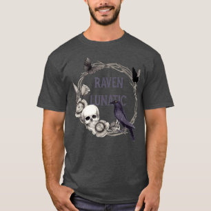 Gothic Raven Skulls and Flowers  Raven Lunatic T-Shirt