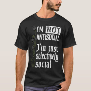 Gothic roses I'm not antisocial I'm just selective T-Shirt