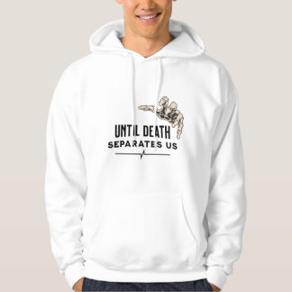 Gothic Skeleton Hand - Until Death Separates Us Hoodie