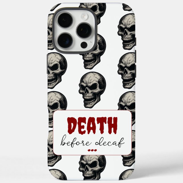 Gothic Skull ‘Death Before Decaf’ | Spooky Funny - Case-Mate iPhone Case (Back)