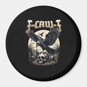 Gothic Skull F-Caw-F Crow Adult Humor Graphic  Magnet
