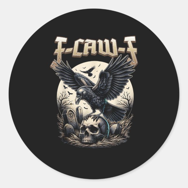Gothic Skull F Caw F Crow Humor Graphic Classic Round Sticker (Front)