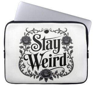 Gothic Typography Graphic "Stay Weird"  Laptop Sleeve