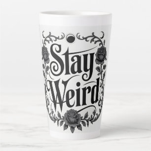 Gothic Typography Graphic "Stay Weird" Latte Mug