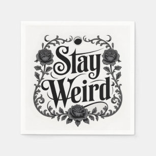 Gothic Typography Graphic "Stay Weird" Napkin