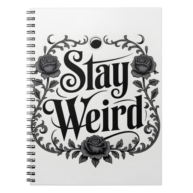 Gothic Typography Graphic "Stay Weird"  Notebook (Front)