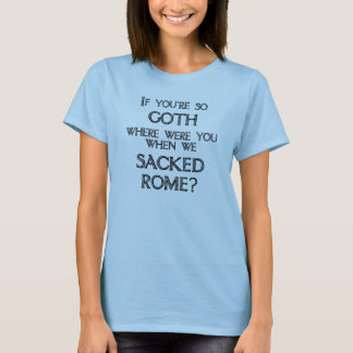 Goths & Vandals T-Shirt