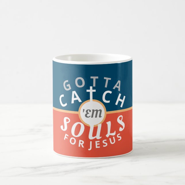 Gotta catch 'em souls for Jesus Coffee Mug (Center)