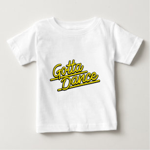 Gotta Dance in yellow Baby T-Shirt