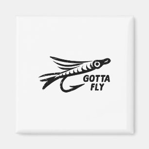 Gotta Fly Fishing Lure It Angling Angler Men Women Magnet