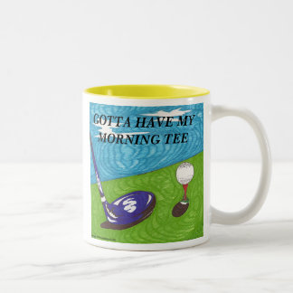 Gotta Have My Morning Tee Golf Mug