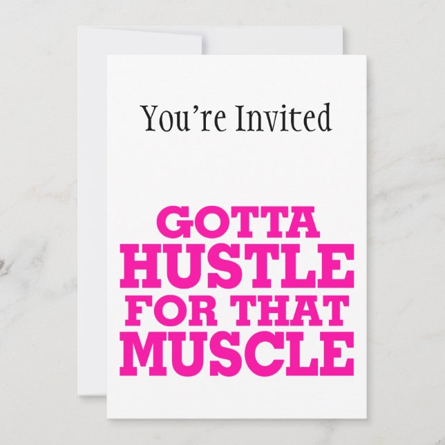 Gotta Hustle For That Muscle Pink Invitation (Front)