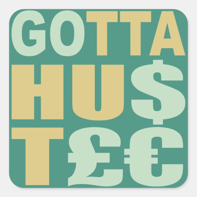 GOTTA HUSTLE / HU$T£€ custom stickers (Front)