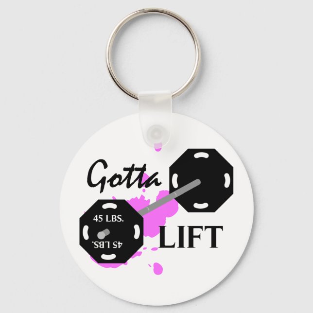 Gotta Lift Weightlifting Keychain (Front)