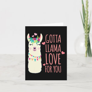 Gotta Llama Love For You Valentine Llamas Mothers  Card
