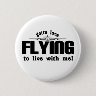 gotta love flying 6 cm round badge