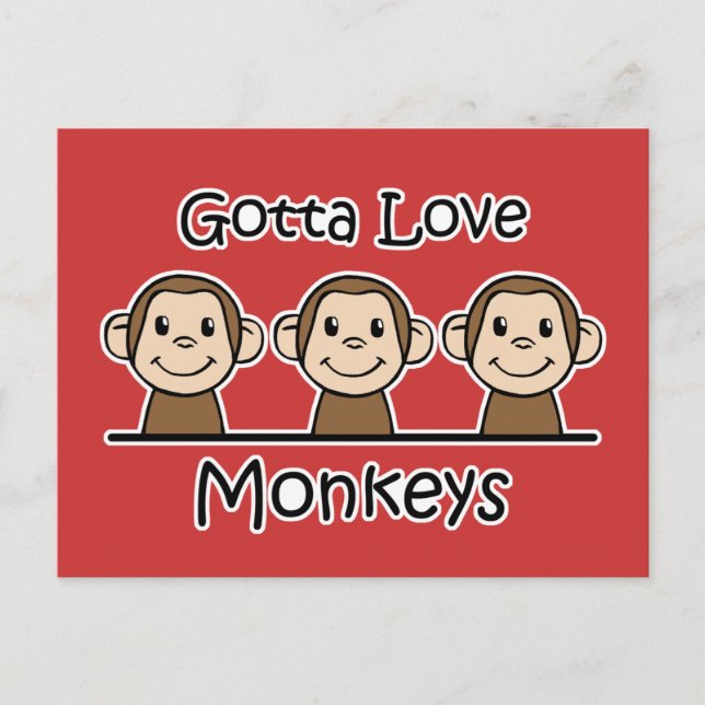 Gotta Love Monkeys Postcard (Front)