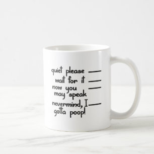 Gotta Poop Coffee Mug