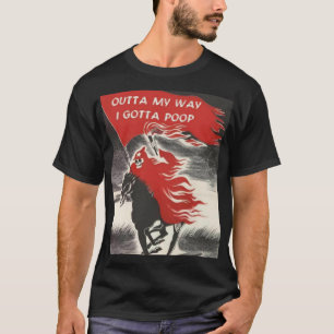 Gotta Poop Pale Rider Shirt