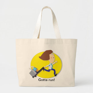 "Gotta run" Jumbo tote
