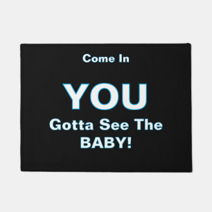 ''Gotta See The Baby'' Doormat