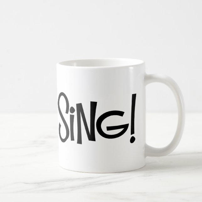 gotta sing coffee mug (Right)