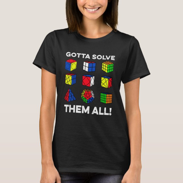 Gotta Solve Them All Speedcubing Speedsolving Cube T-Shirt (Front)