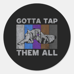 Gotta Tap Them All Vintage BJJ Brazilian Jiu Jitsu Classic Round Sticker