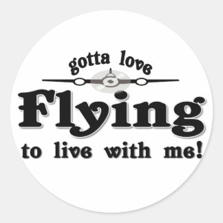 gottaloveflying classic round sticker