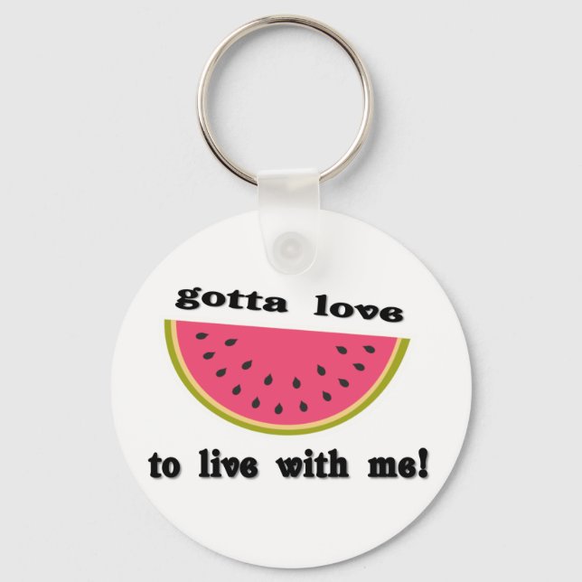 gottaloveWatermelon Key Ring (Front)