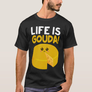 Gouda Cheesus More Cheese Brie Gouda Vibes 1 T-Shirt