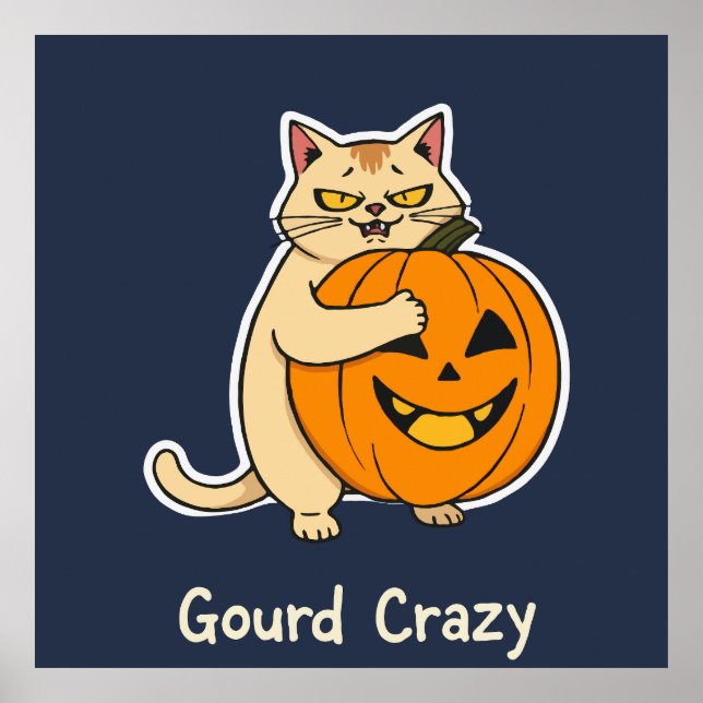 Gourd Crazy Obsessed Cat Hugging Jack-o'-Lantern Poster (Front)