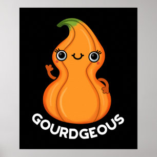 Gourd-geous Funny Gourd Veggie Pun Dark BG Poster