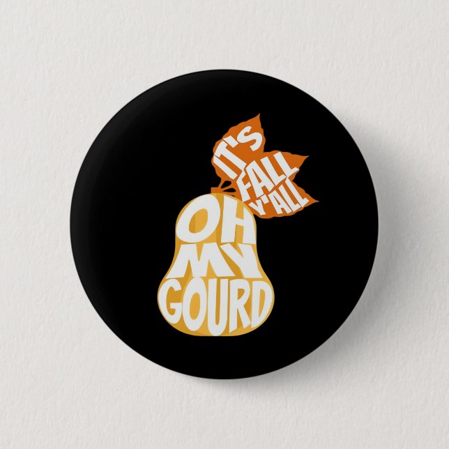 Gourd It’s Fall Y’all Funny Retro Fall Pun 6 Cm Round Badge (Front)