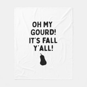 Gourd! It’s Fall Y’all! (HalloweenFall) Fleece Blanket