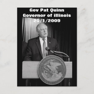 Gov Pat Quinn (Governor of illinois) Postcard