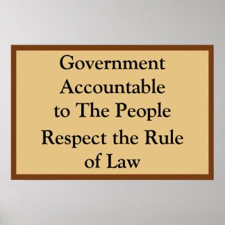 Government Accountable Rule of Law Poster