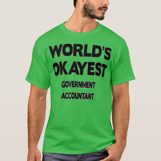 Government Accountant Birthday Christmas GiftPrese T-Shirt
