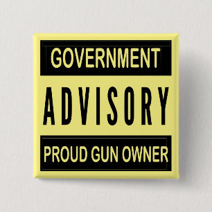 Government Advisory Proud Gun Owner # 15 Cm Square Badge