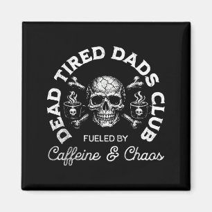 Government Agencyd Tired Dads Club Dad Caffeine Magnet