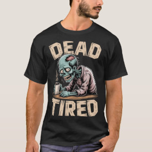 Government Agencyd Tired Zombie Coffee Addict T-Shirt