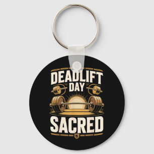 Government Agencydlift Day Is Sacred Powerlifter Key Ring
