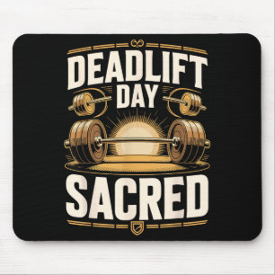 Government Agencydlift Day Is Sacred Powerlifter Mouse Pad