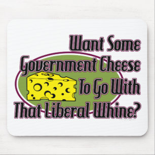 Government Cheese and Liberal Whine Mouse Pad